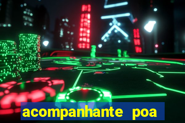 acompanhante poa zona sul